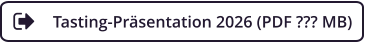 Tasting-Präsentation 2026 (PDF ??? MB)