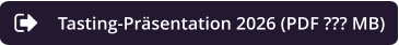 Tasting-Präsentation 2026 (PDF ??? MB)