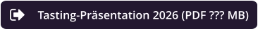 Tasting-Präsentation 2026 (PDF ??? MB)