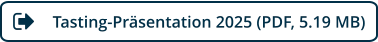 Tasting-Präsentation 2025 (PDF, 5.19 MB)